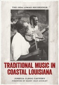Cover: Traditional Music in Coastal Louisiana - Louisiana State University Press