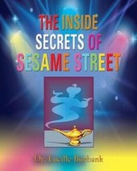 Abbildung von: The Inside Secrets of Sesame Street - Booklocker.com