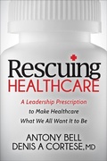 Cover: Rescuing Healthcare - Morgan James Publishing