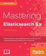 Cover: Mastering Elasticsearch 5.x - Third Edition - Packt Publishing