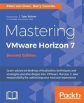 Cover: Mastering VMware Horizon 7 - Packt Publishing Limited