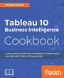 Cover: Tableau 10 Business Intelligence Cookbook - Packt Publishing