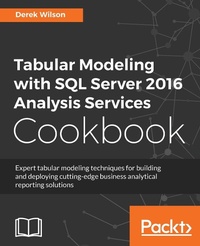 Abbildung von: Tabular Modeling with SQL Server 2016 Analysis Services Cookbook - Packt Publishing
