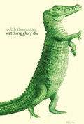 Cover: Watching Glory Die - Playwrights Canada Press,Canada