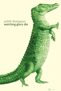Enlarge image Cover: Watching Glory Die - Playwrights Canada Press,Canada