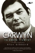 Cover: Carwyn - yn Erbyn y Gwynt - Y Lolfa