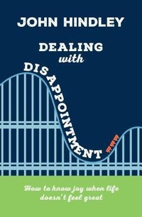 Enlarge image Cover: Dealing with Disappointment - The Good Book Company