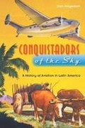 Cover: Conquistadors of the Sky - University Press of Florida