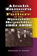 Cover: Alcala Zamora and the Failure of the Spanish Republic, 1931-1936 - Liverpool University Press