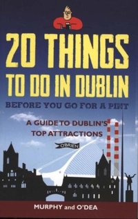Abbildung von: 20 Things To Do In Dublin Before You Go For a Pint - O'Brien Press Ltd