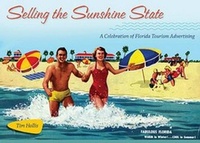 Abbildung von: Selling the Sunshine State - University Press of Florida