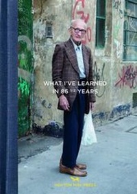 Abbildung von: What I've Learned in 86 1/2 Years - Hoxton Mini Press