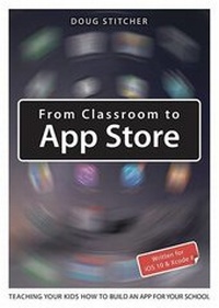 Abbildung von: From Classroom to App Store - Creative Educational Press Limited