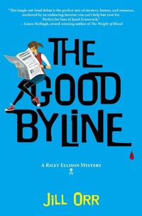 Enlarge image Cover: The Good Byline - Prospect Park Books