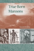 Cover: True-Born Maroons - University Press of Florida