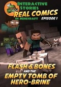 Cover: Flash and Bones and the Empty Tomb of Herobrine - Interactive Stories