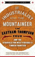 Cover: The Industrialist and the Mountaineer - West Virginia University Press
