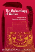 Cover: The Archaeology of Warfare - University Press of Florida