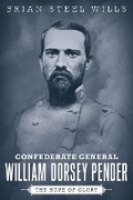 Cover: Confederate General William Dorsey Pender - Louisiana State University Press