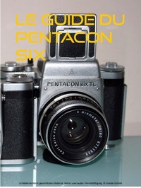 Abbildung von: le guide du pentacon six - BoD E-Short