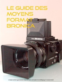 Abbildung von: le guide des moyens format Bronica - Books on Demand