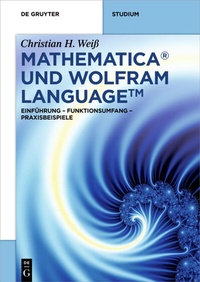 Abbildung von: Mathematica und Wolfram Language - De Gruyter Oldenbourg
