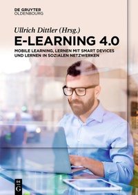 Abbildung von: E-Learning 4.0 - De Gruyter Oldenbourg