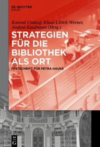 Abbildung von: Strategien für die Bibliothek als Ort - De Gruyter Saur