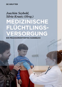 Abbildung von: Medizinische Flüchtlingsversorgung - De Gruyter