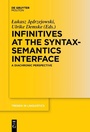 Cover: Infinitives at the Syntax-Semantics Interface - De Gruyter Mouton