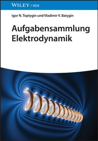 Abbildung von: Aufgabensammlung Elektrodynamik - Wiley-VCH