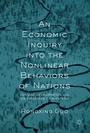 Cover: An Economic Inquiry into the Nonlinear Behaviors of Nations - Palgrave Macmillan