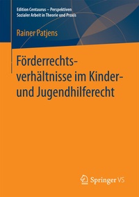 Abbildung von: Förderrechtsverhältnisse im Kinder- und Jugendhilferecht - Springer VS