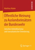 Cover: &Ouml;ffentliche Meinung zu Auslandseins&auml;tzen der Bundeswehr - Springer VS
