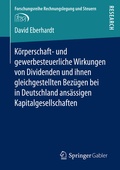 Cover: K&ouml;rperschaft- und gewerbesteuerliche Wirkungen von Dividenden und ihnen gleichgestellten Bez&uuml;gen bei in Deutschland ans&auml;ssigen Kapitalgesellschaften - Springer Gabler