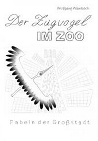 Abbildung von: Der Zugvogel im Zoo - epubli
