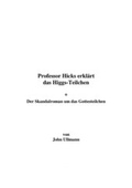 Cover: Professor Hicks erkl&auml;rt das Higgs-Teilchen - epubli