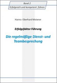 Abbildung von: Erfolgsfaktor Führung Die regelmäßige Dienst- und Teambesprechung - epubli