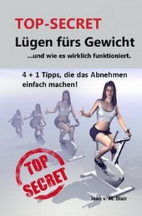 Abbildung von: TOP SECRET: Lügen fürs Gewicht - epubli