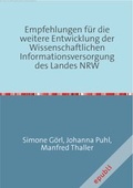 Cover: Empfehlungen f&uuml;r die weitere Entwicklung der Wissenschaftlichen Informationsversorgung des Landes NRW - epubli