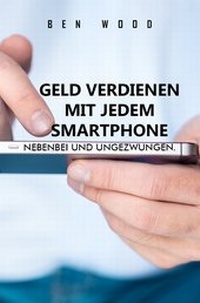 Abbildung von: Geld verdienen mit jedem Smartphone - epubli