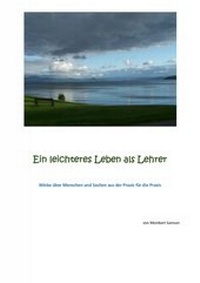 Abbildung von: Ein leichteres Leben als Lehrer - epubli