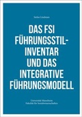 Cover: Das FSI F&uuml;hrungsstilinventar und das Integrative F&uuml;hrungsmodell - epubli