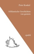 Cover: Afrikanische Geschichten von gestern - epubli