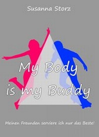 Abbildung von: Susanna Storz - My Body Is My Buddy - epubli