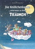 Cover: Die Kn&ouml;llchenbande ... unterwegs zu ihren Tr&auml;umen - epubli