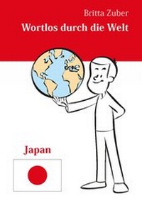 Abbildung von: Wortlos durch die Welt - Japan - epubli