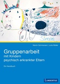 Cover: Gruppenarbeit mit Kindern psychisch kranker Eltern - Lambertus-Verlag