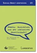 Cover: Demenz: Ausschluss aus der inklusiven Gesellschaft? - Lambertus-Verlag