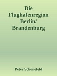 Abbildung von: Die Flughafenregion Berlin/Brandenburg (BER) - epubli